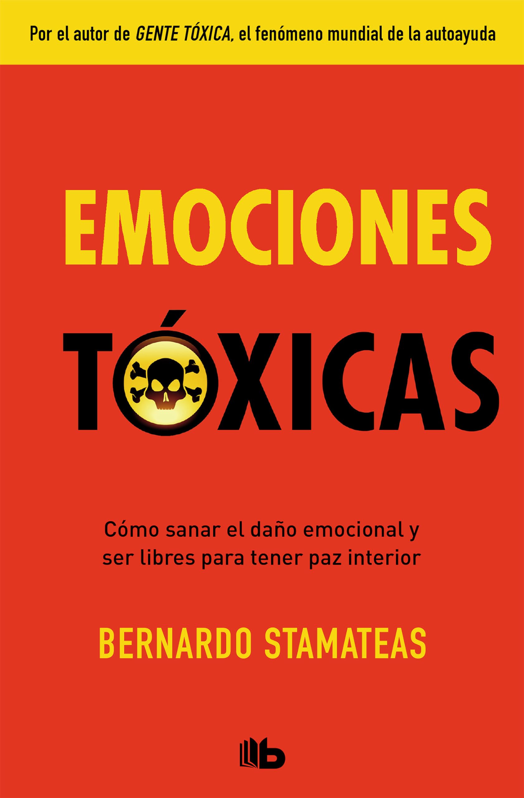 Emociones tóxicas / Toxic Emotions Business, Finance & Career