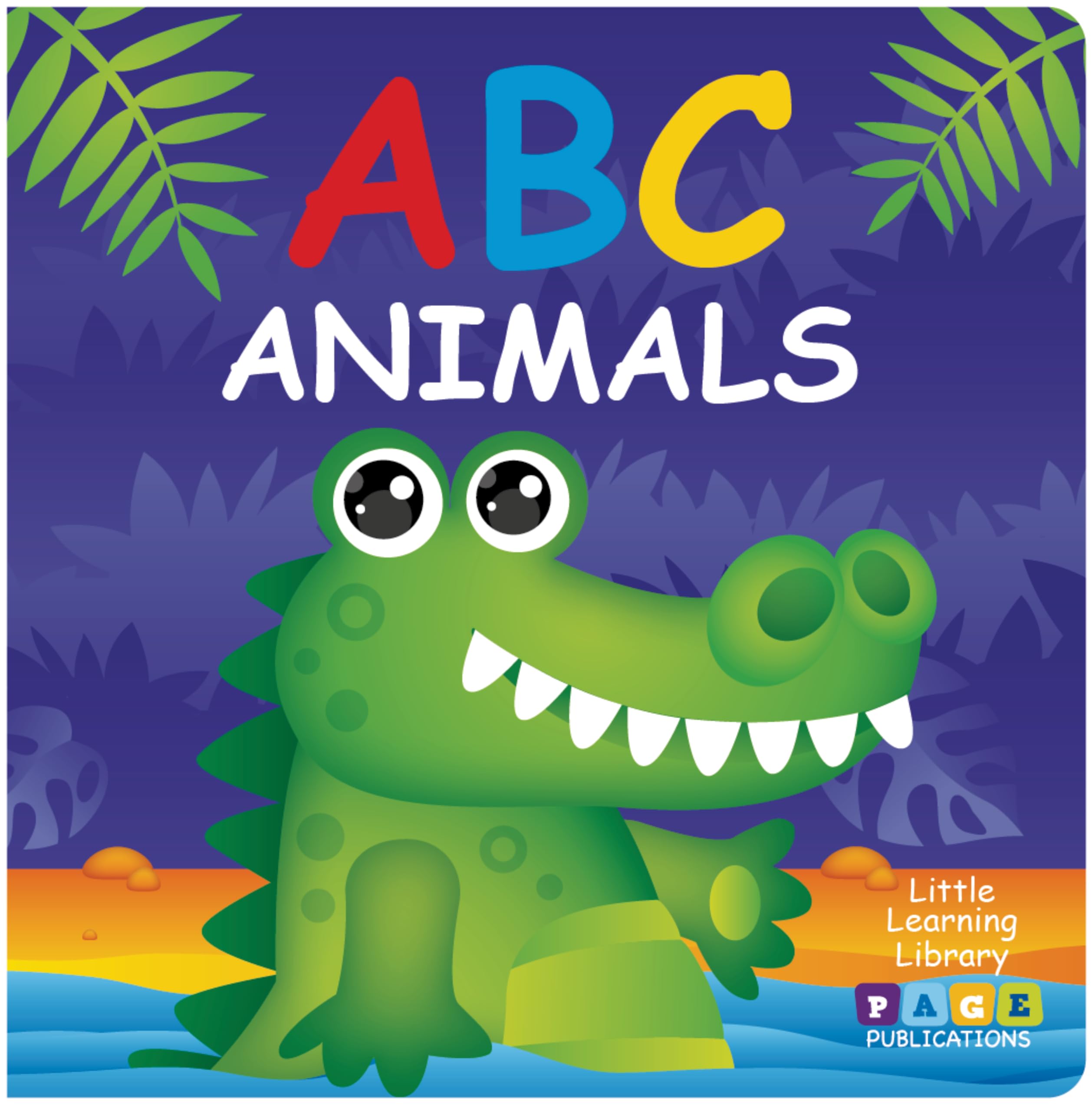 Page Publications Collection - ABC Animals Padded Board Book - Early Learning for Preschoolers - Best Activity Book - Perfect for Age 1 to 4 Books