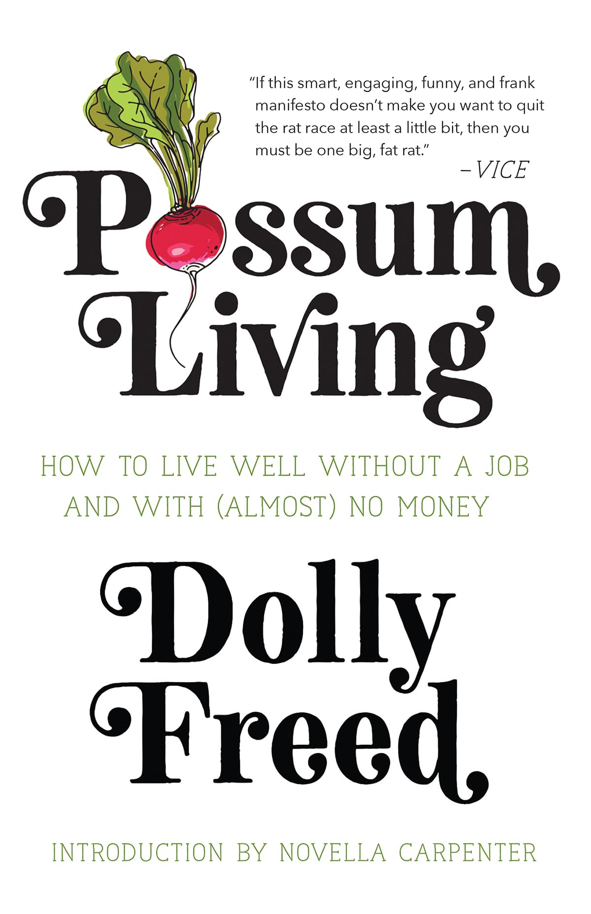 Possum Living: How to Live Well without a Job and With (Almost) No Money Books