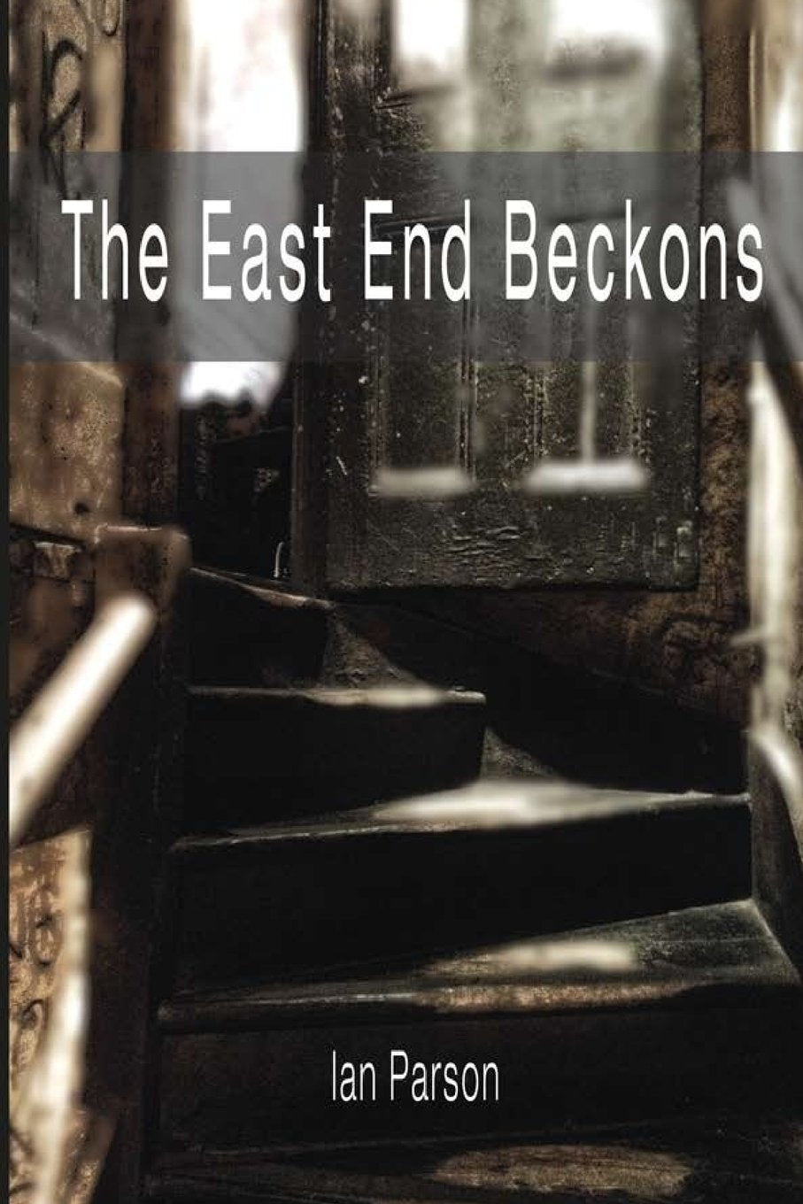 The East End Beckons (Victorian East End, Band 1) Historical Fiction