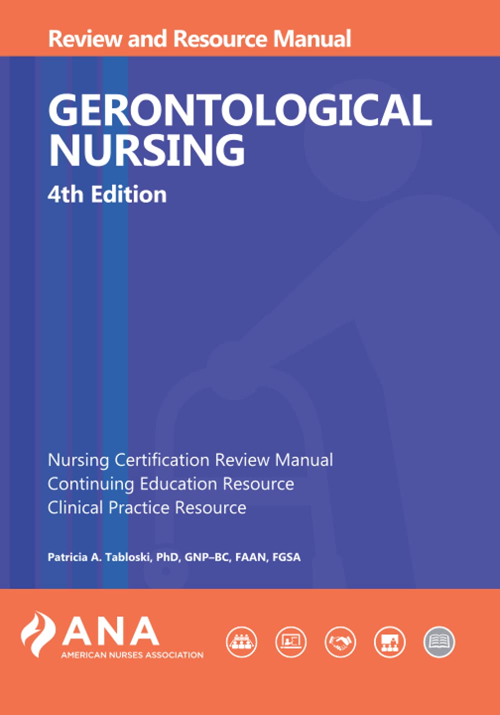 Gerontological Nursing Review and Resource Manual, 4th Edition Learning & Reference