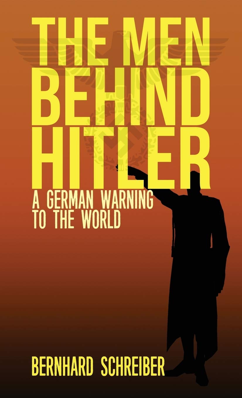 The Men Behind Hitler: A German Warning to the World Medicine
