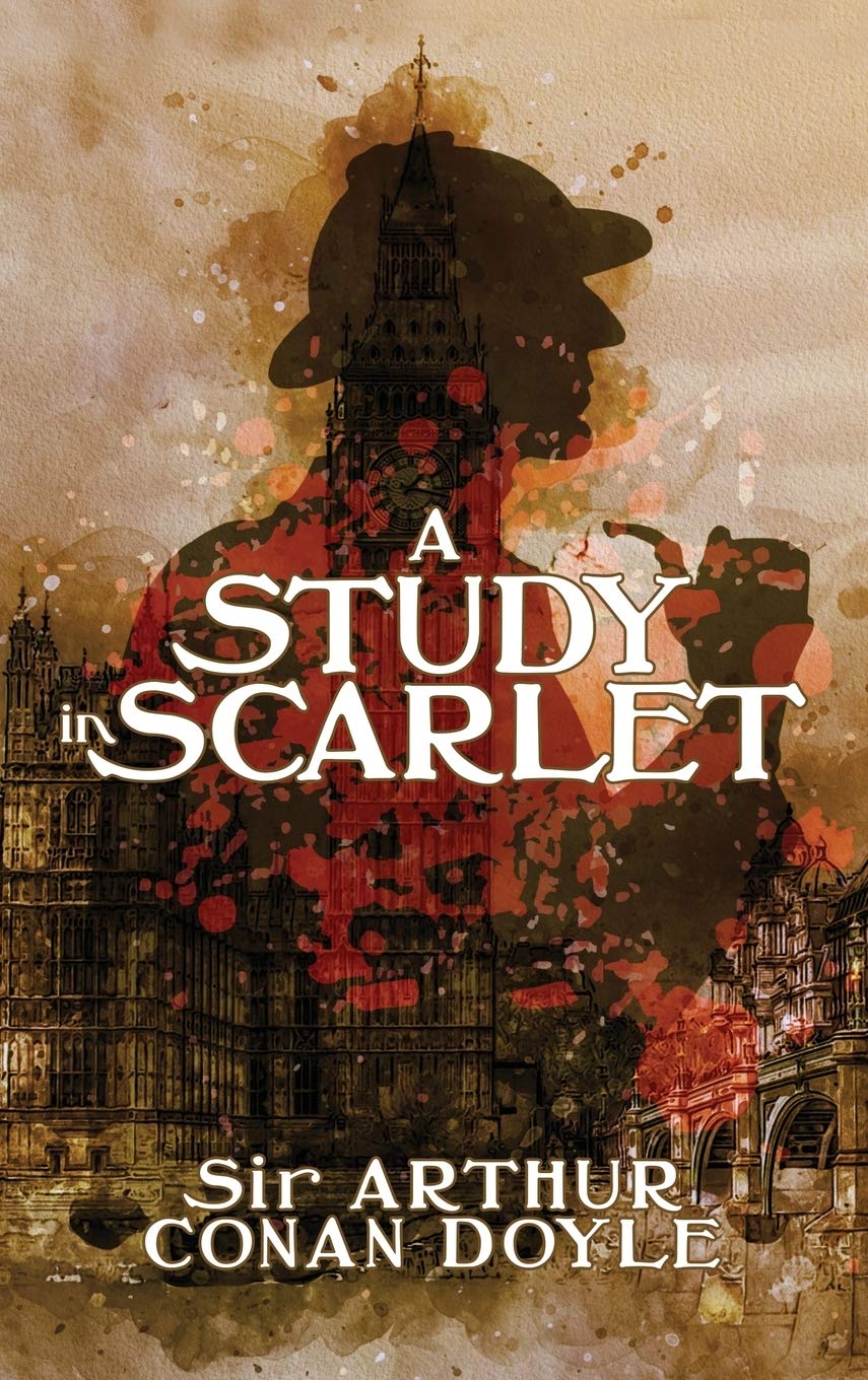 A Study in Scarlet: A Detective Story Classics