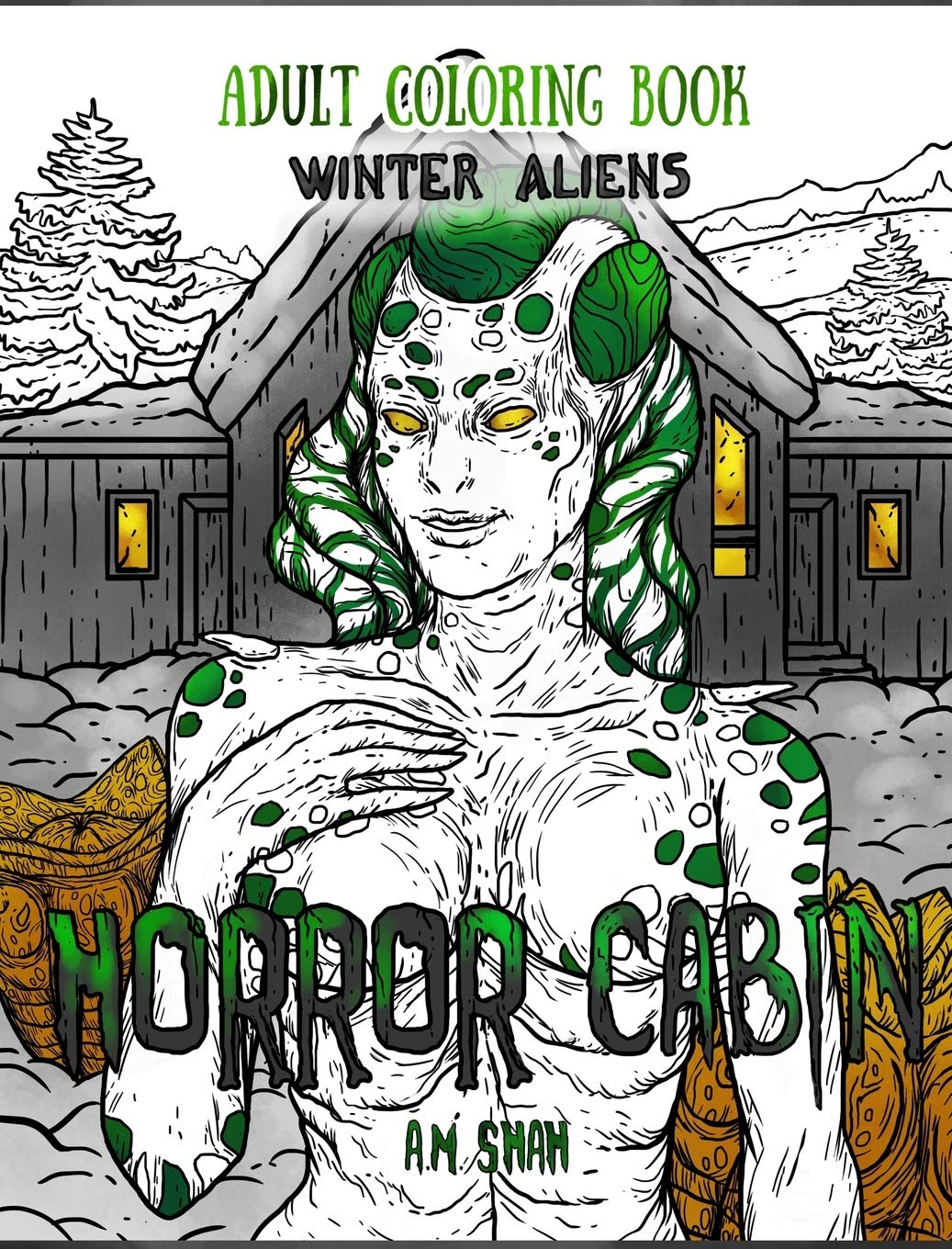 Adult Coloring Book Horror Cabin: Winter Aliens book