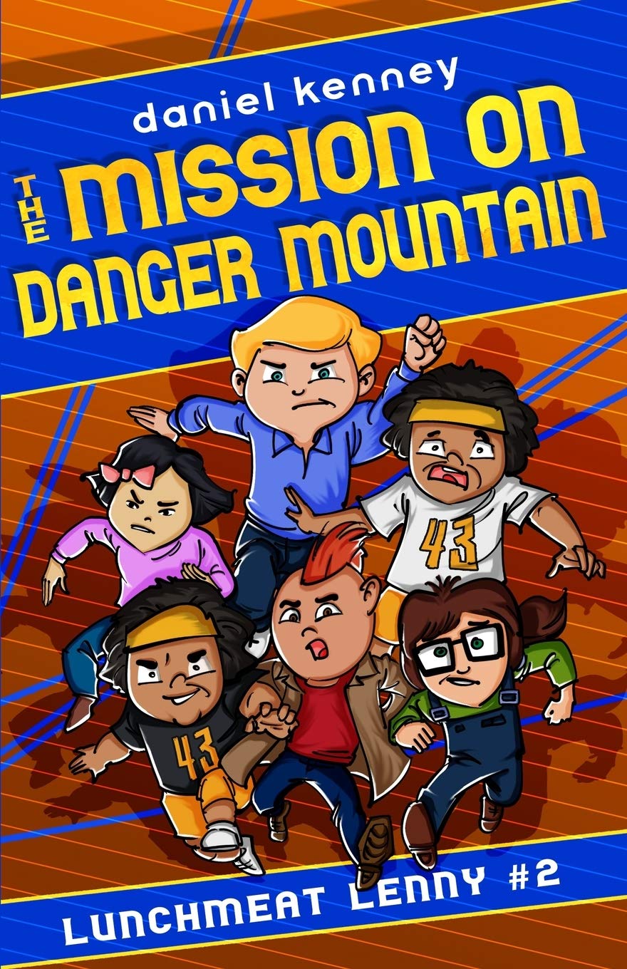 The Mission On Danger Mountain (Lunchmeat Lenny, Band 2) Novels & Short Stories
