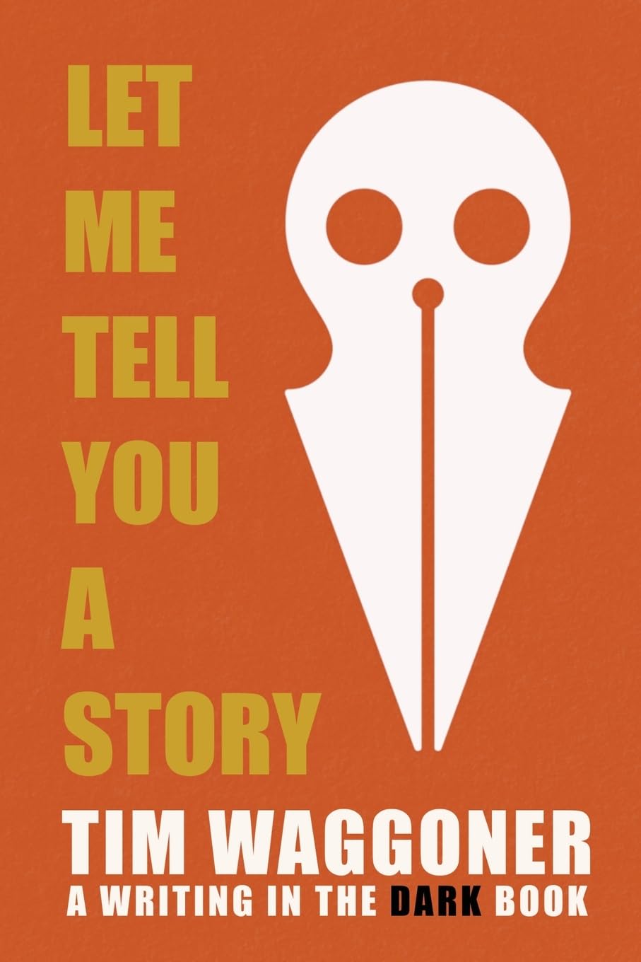 Let Me Tell You a Story (Writing in the Dark) Media & Communication