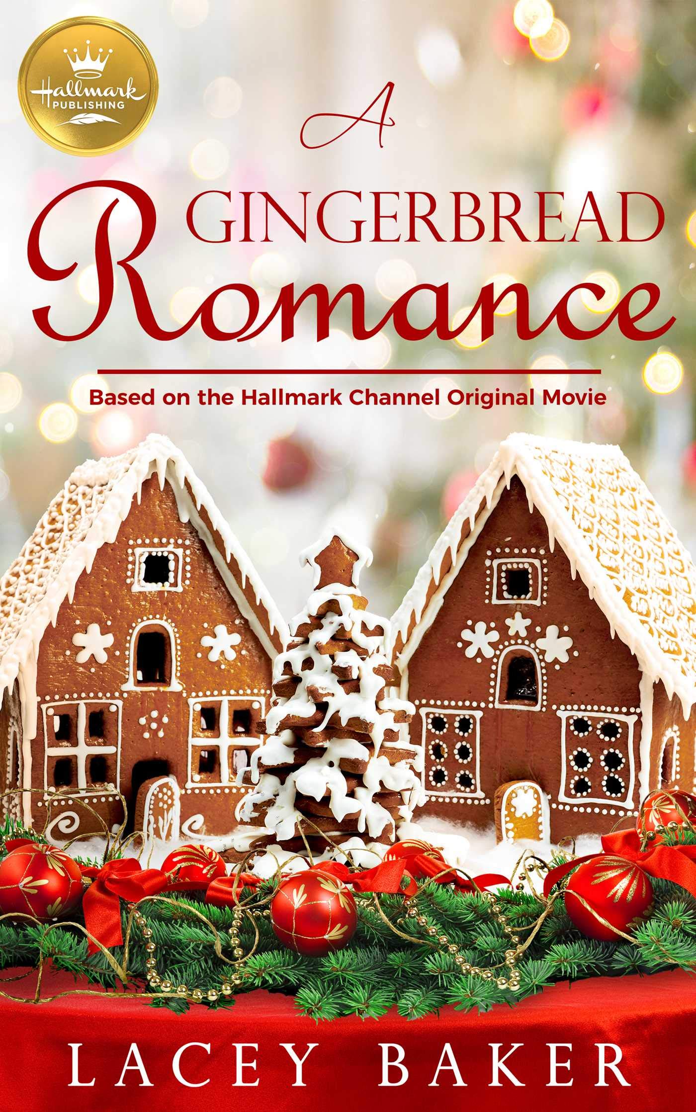A Gingerbread Romance: Based on a Hallmark Channel original movie Holiday Reading