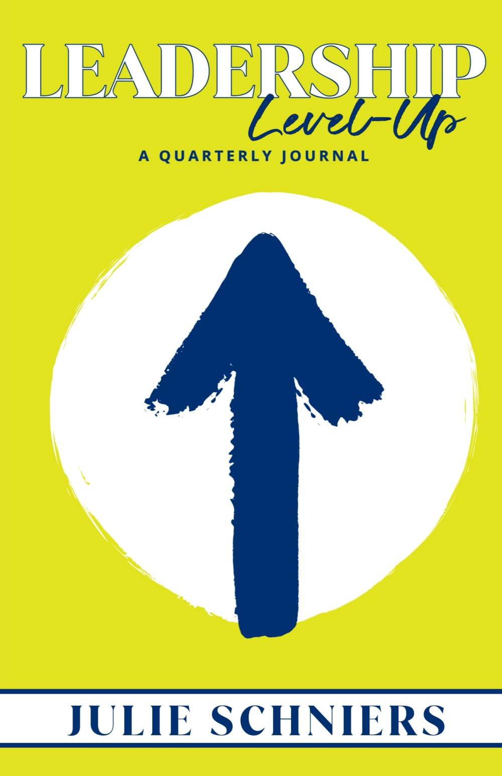 Leadership Level-Up: A Quarterly Journal Business, Finance & Career