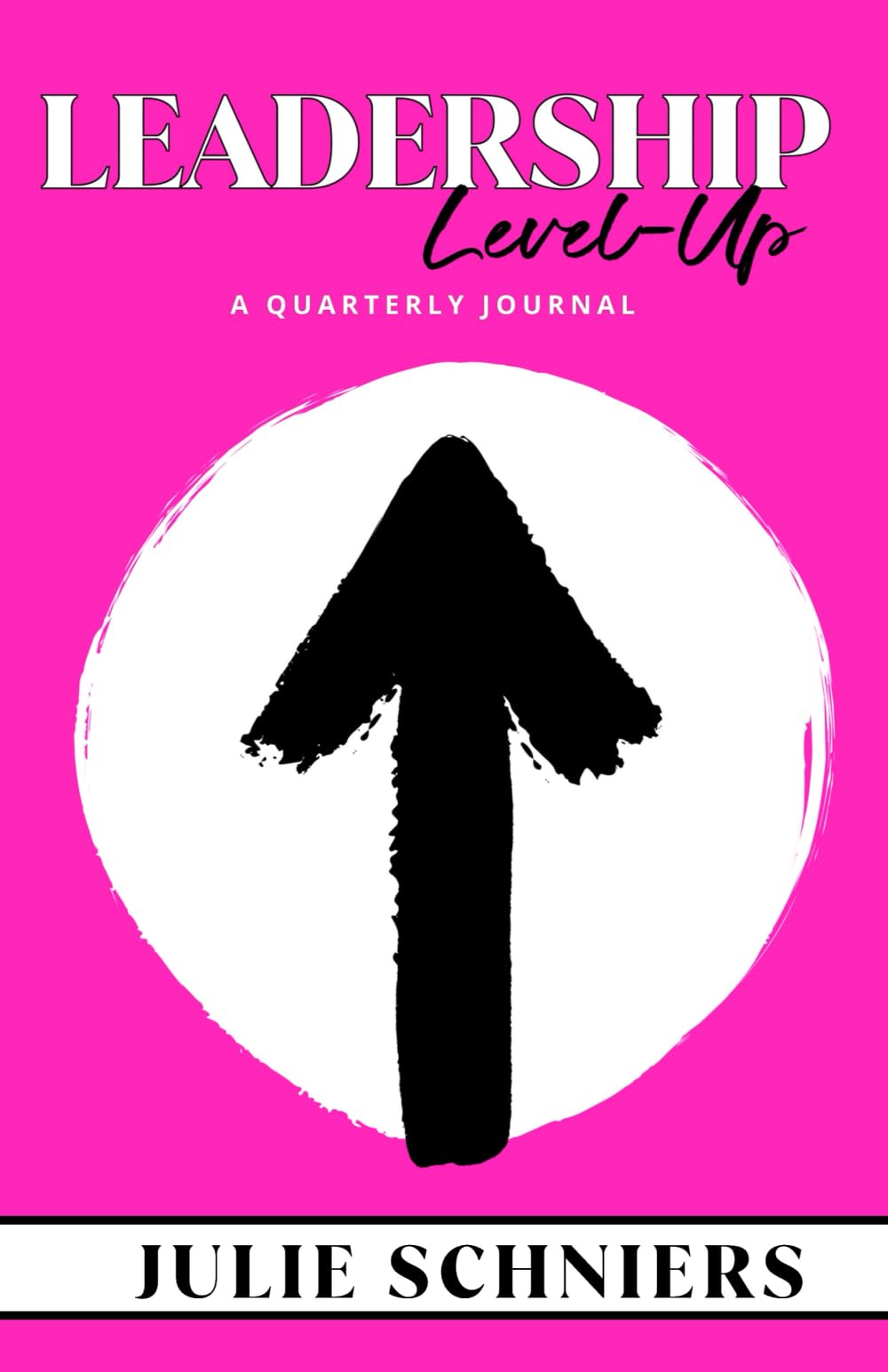 Leadership Level-Up: A Quarterly Journal Business, Finance & Career