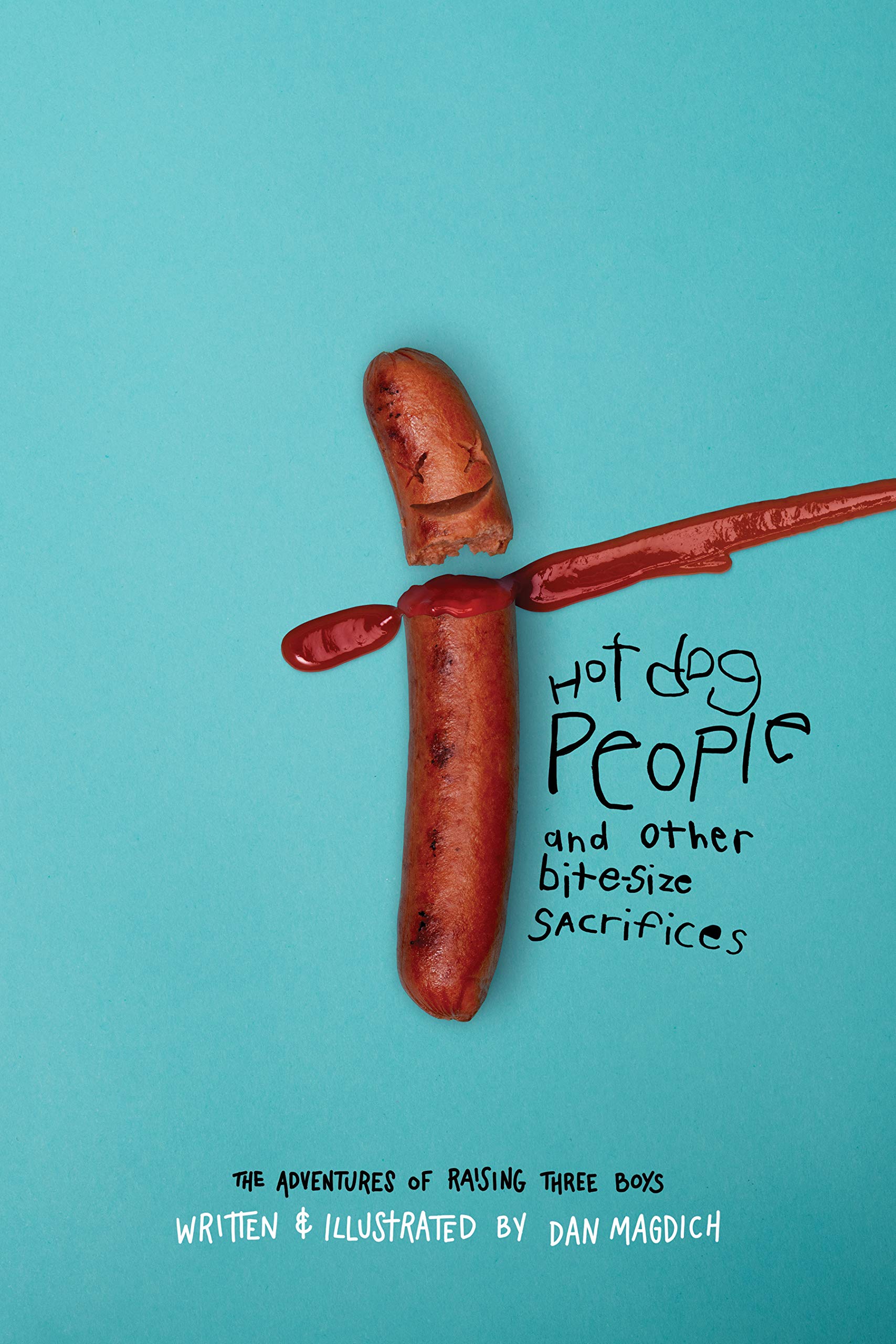 Hotdog People and Other Bitesize Sacrifices Leisure, Home & Garden