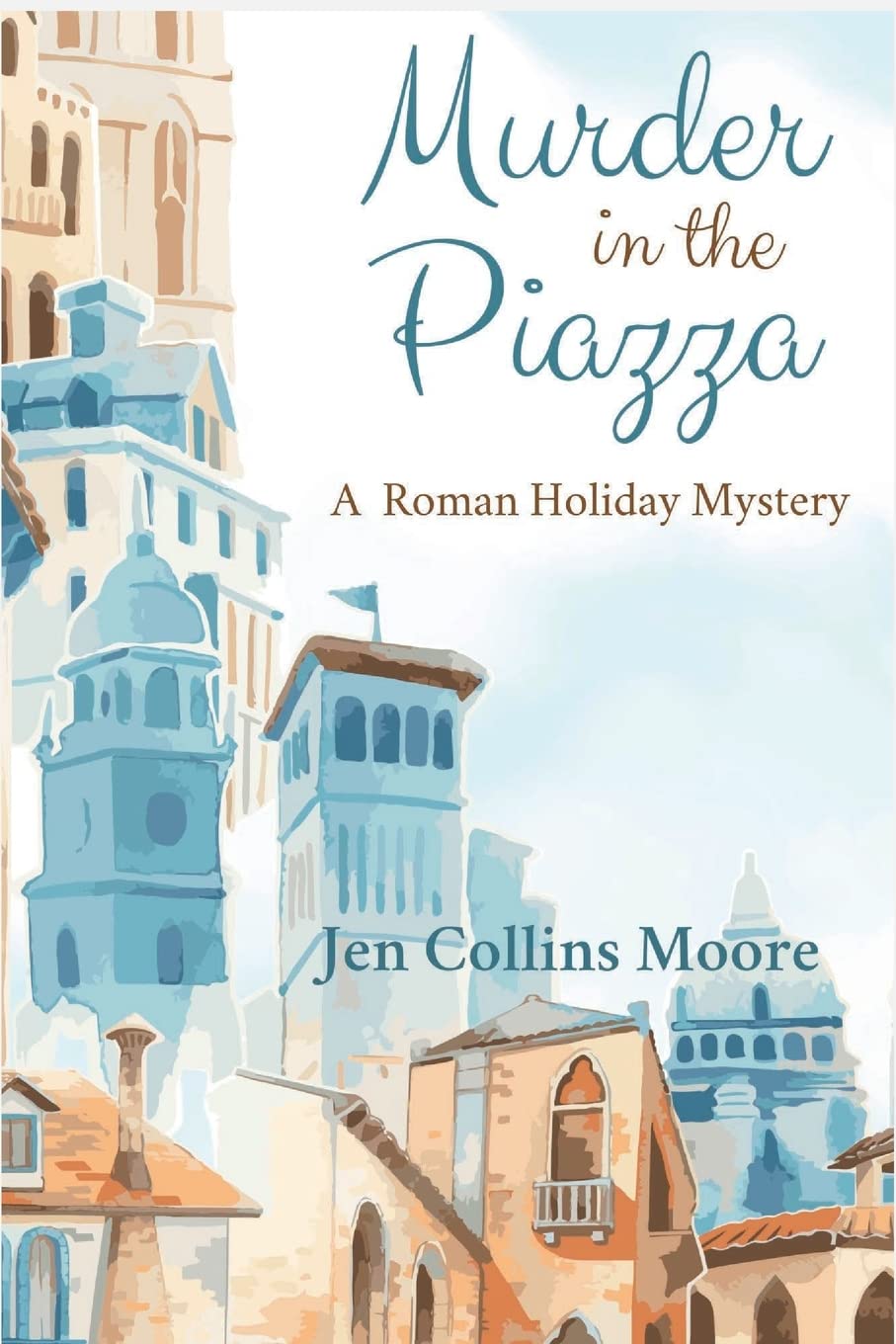 Murder in the Piazza: A Roman Holiday Mystery Contemporary literature