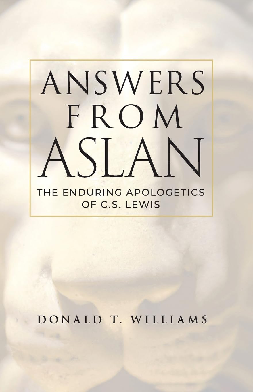 Answers from Aslan: The Enduring Apologetics of C.S. Lewis Religion & Esotericism