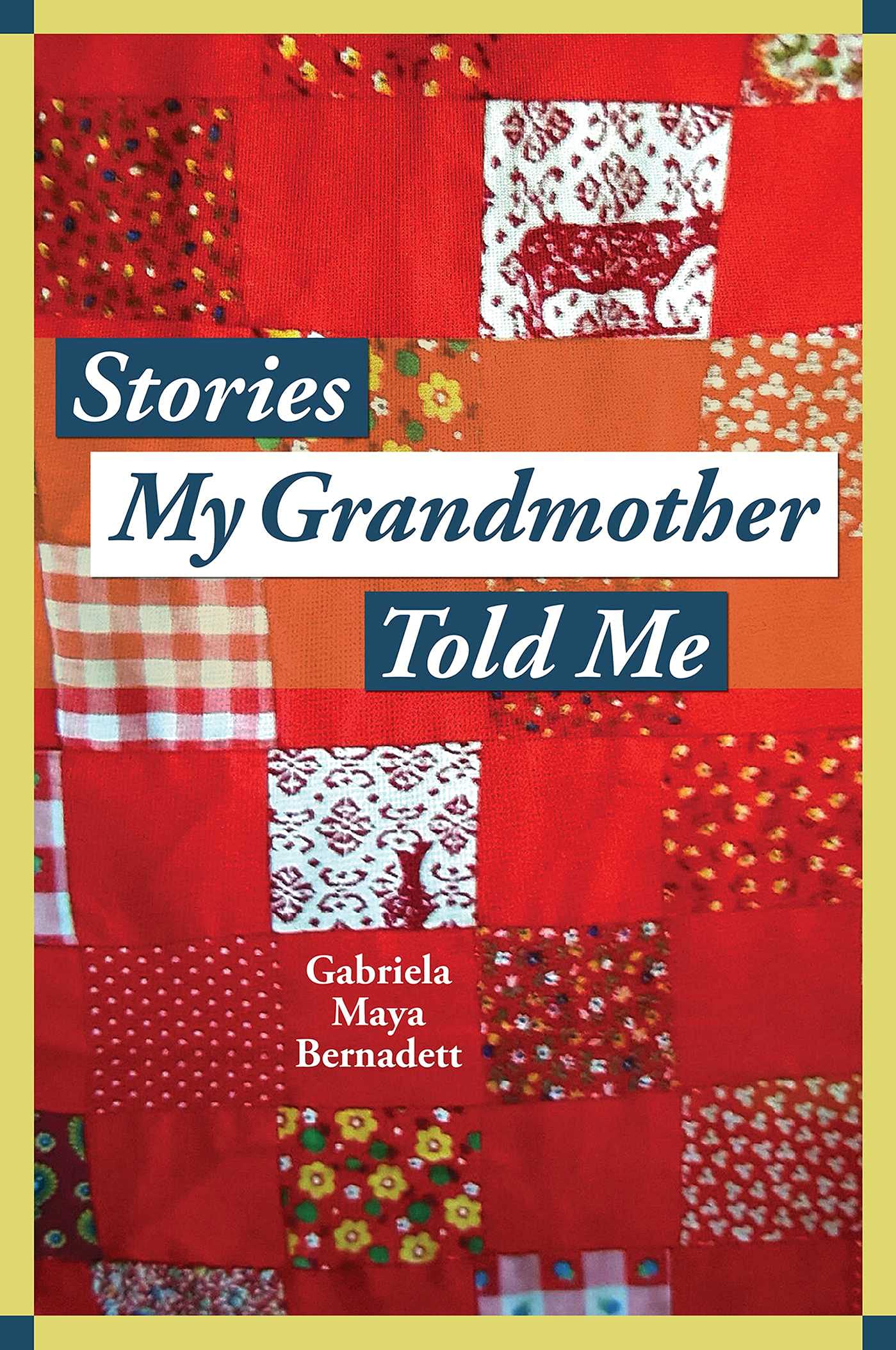 Stories My Grandmother Told Me: A multicultural journey from Harlem to Tohono O'dham Inspiring women