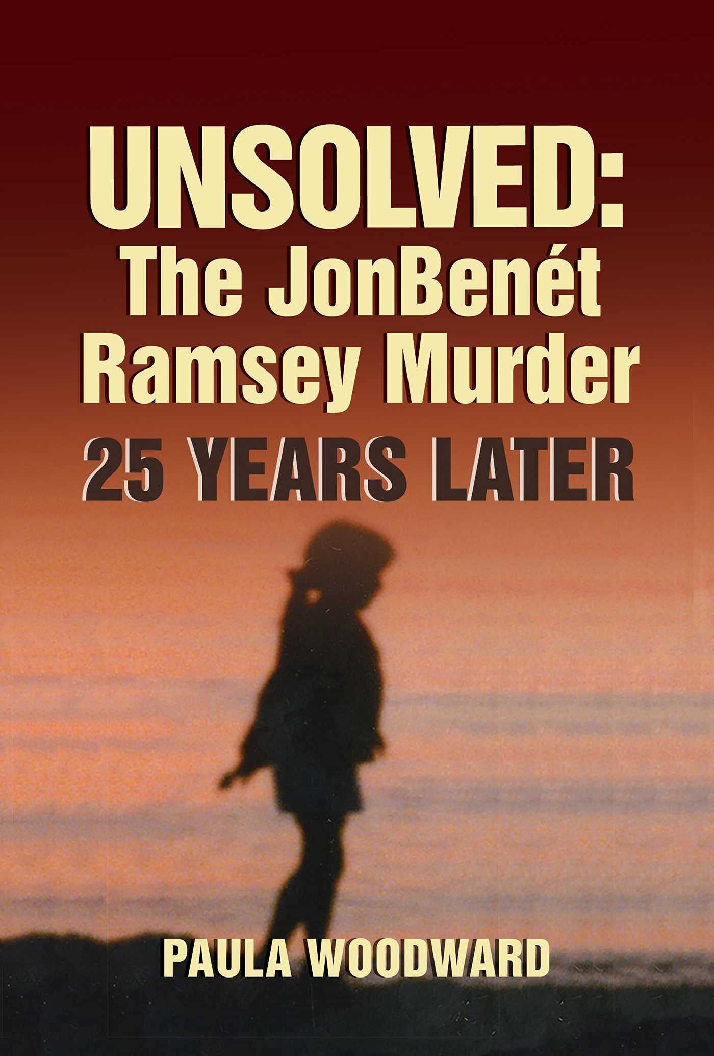 Unsolved: The JonBenét Ramsey Murder 25 Years Later: The Jonbenét Ramsey Murder 25 Years Later Medicine