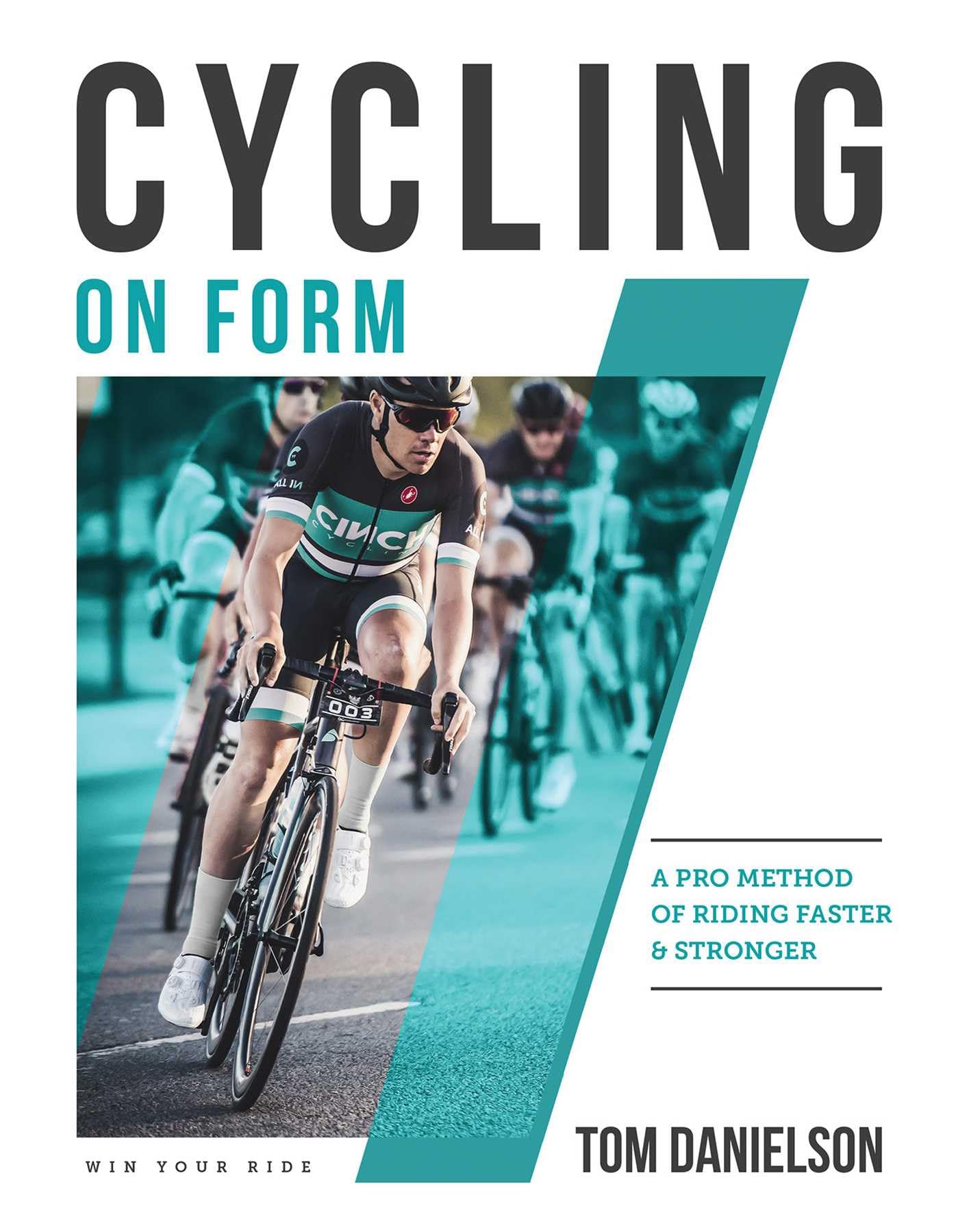 Cycling On Form: A Pro Method of Riding Faster and Stronger Leisure & Fun