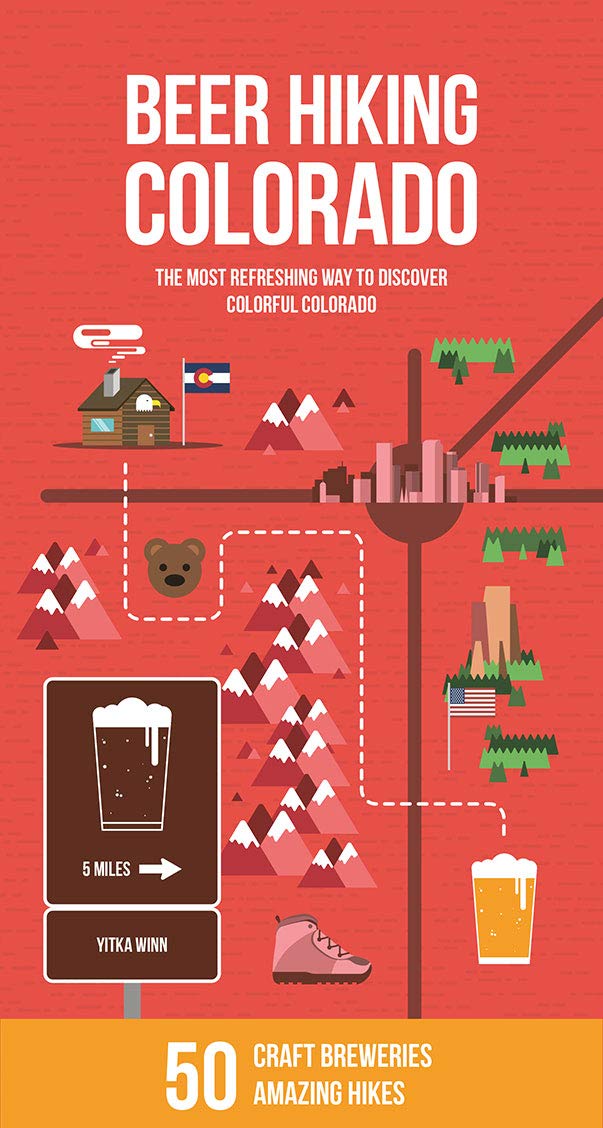 Beer Hiking Colorado: The Most Refreshing Way to Discover Colorful Colorado Health, Nutrition & Fitness