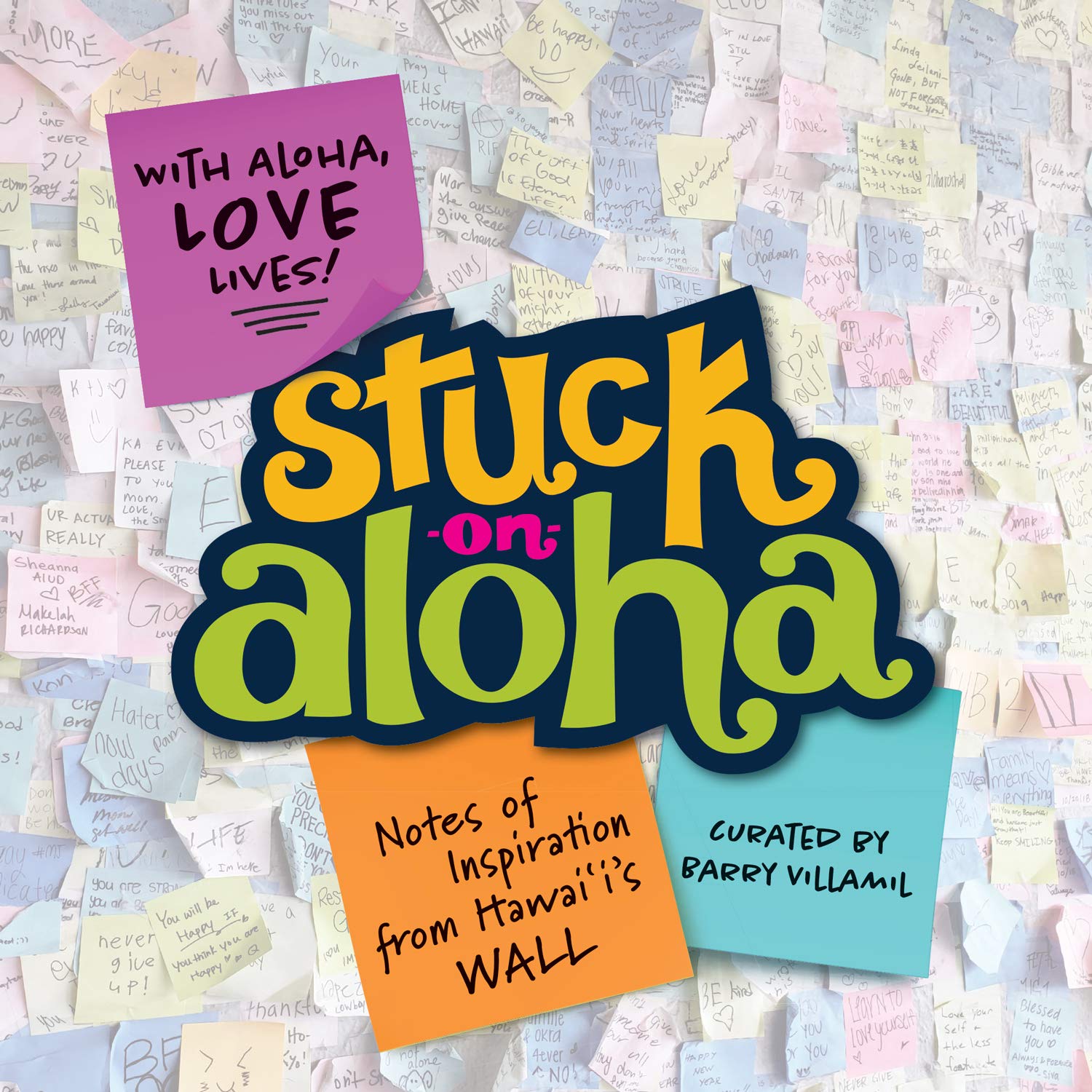 Stuck on Aloha: Notes of Inspiration from Hawaii's WALL Books