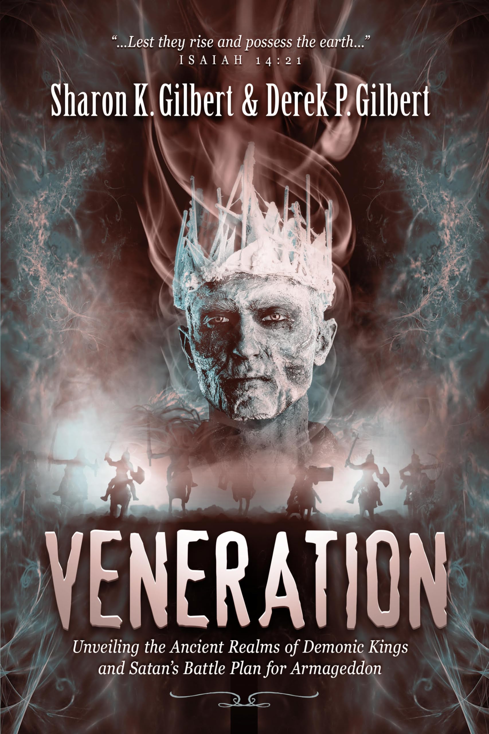 Veneration: Unveiling the Ancient Realms of Demonic Kings and Satan's Battle Plan for Armageddon Religion & Esotericism