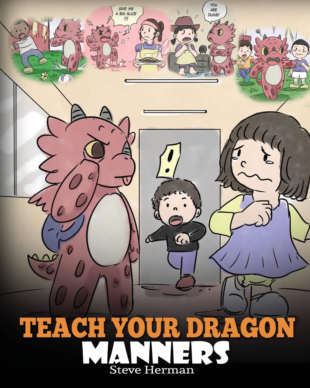 Teach Your Dragon Manners: Train Your Dragon To Be Respectful. A Cute Children Story To Teach Kids About Manners, Respect and How To Behave. (My Dragon Books, Band 23) Non-fiction