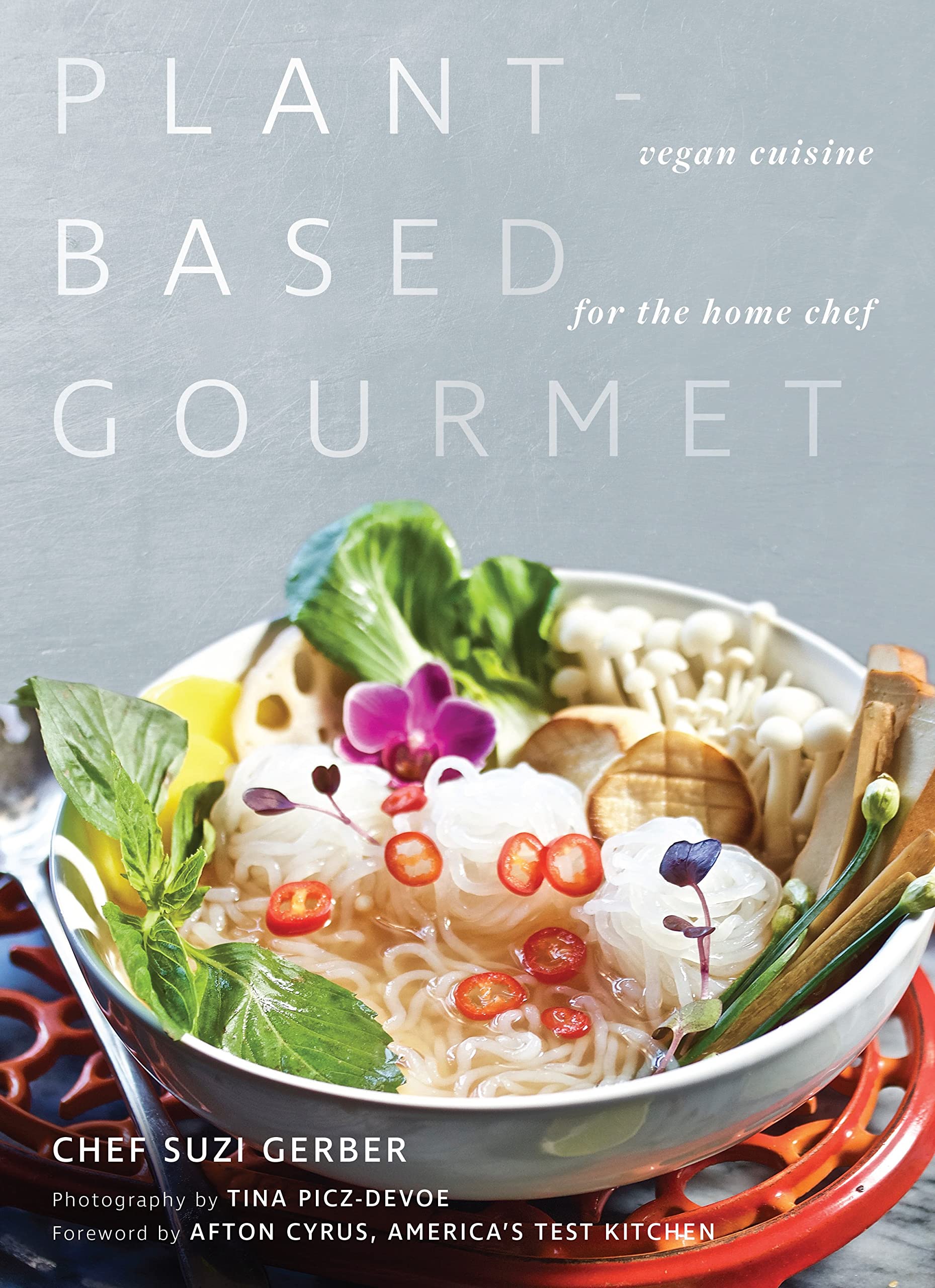 Plant-Based Gourmet: Vegan Cuisine for the Home Chef book