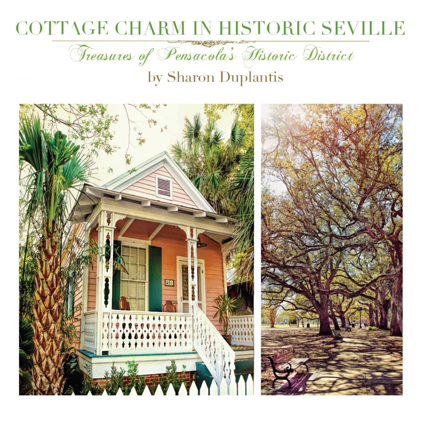 Cottage Charm in Historic Seville: Treasures of Pensacola's Historic District Architecture