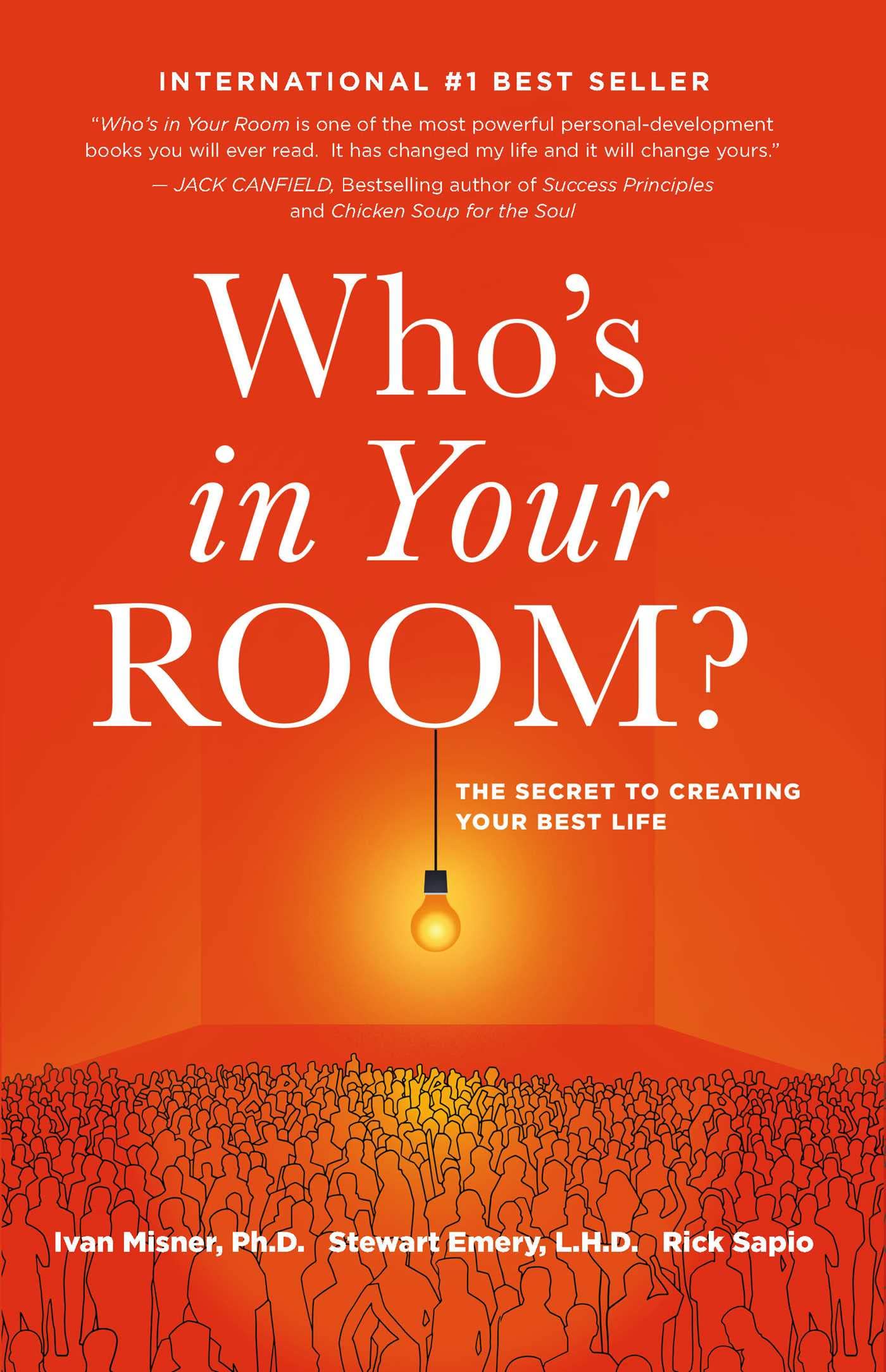 Who's in Your Room: The Secret to Creating Your Best Life book