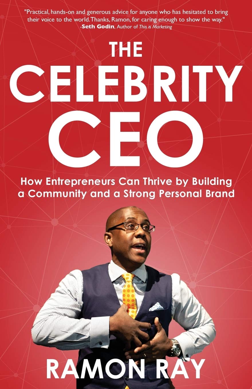The Celebrity CEO: How Entrepreneurs Can Thrive by Building a Community and a Strong Personal Brand Business, Finance & Career