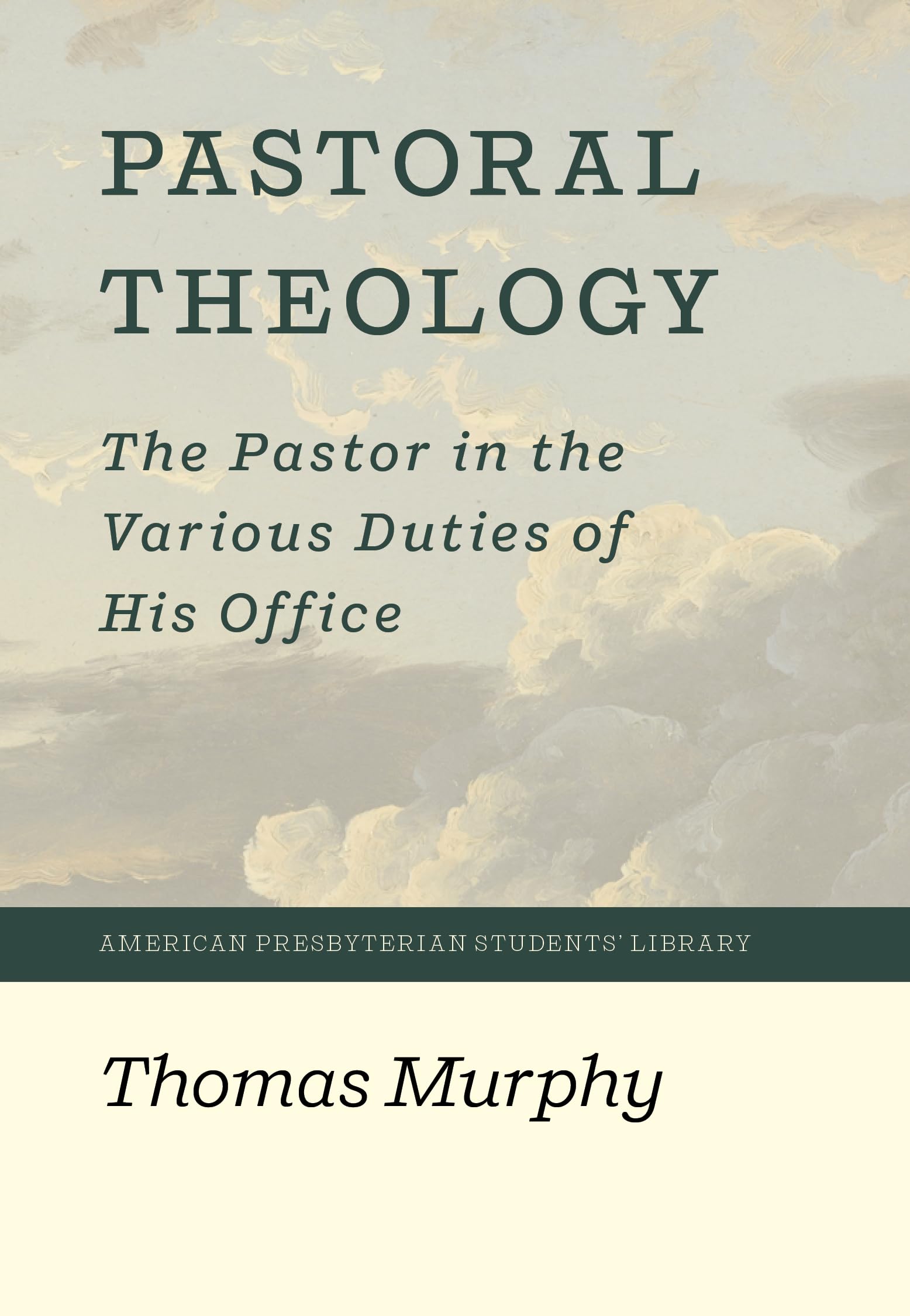 Pastoral Theology: The Pastor in the Various Duties of His Office Religion & Esotericism