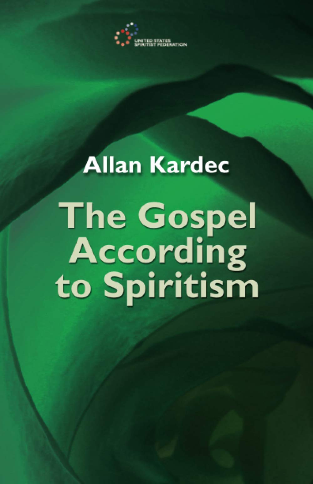 The Gospel According to Spiritism Religion & Esotericism