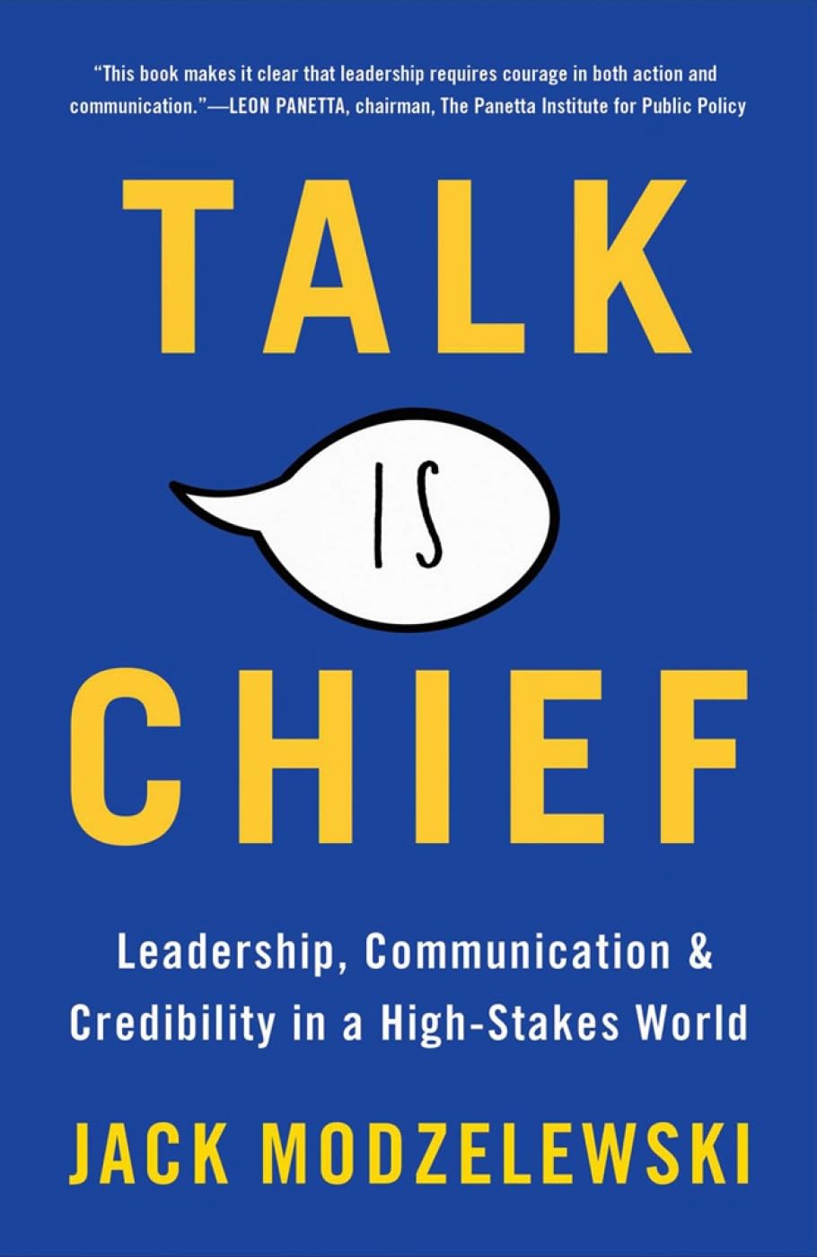 Talk Is Chief: Leadership, Communication, and Credibility in a High-Stakes World book