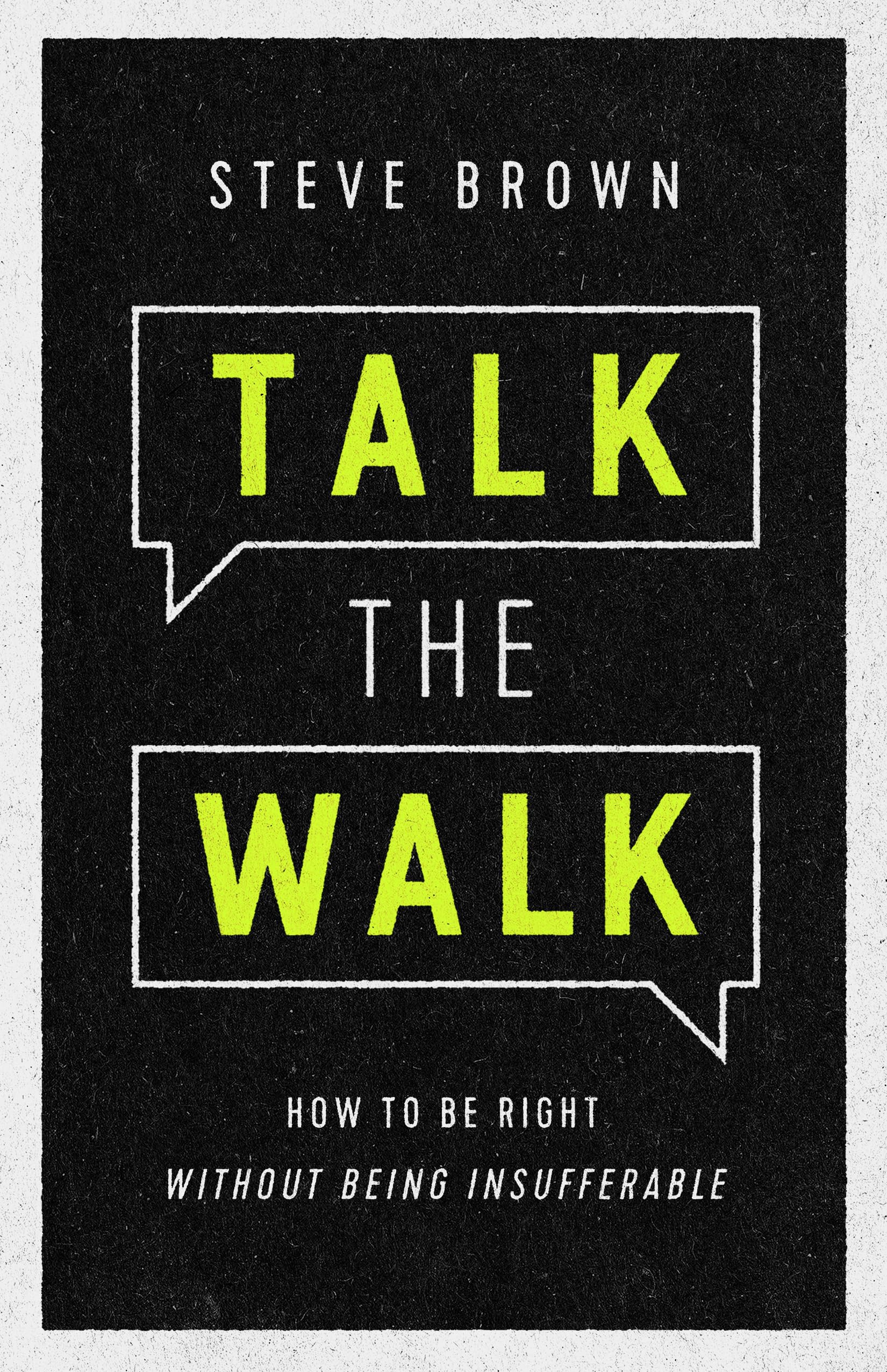 Talk the Walk: How to Be Right Without Being Insufferable Religion & Esotericism