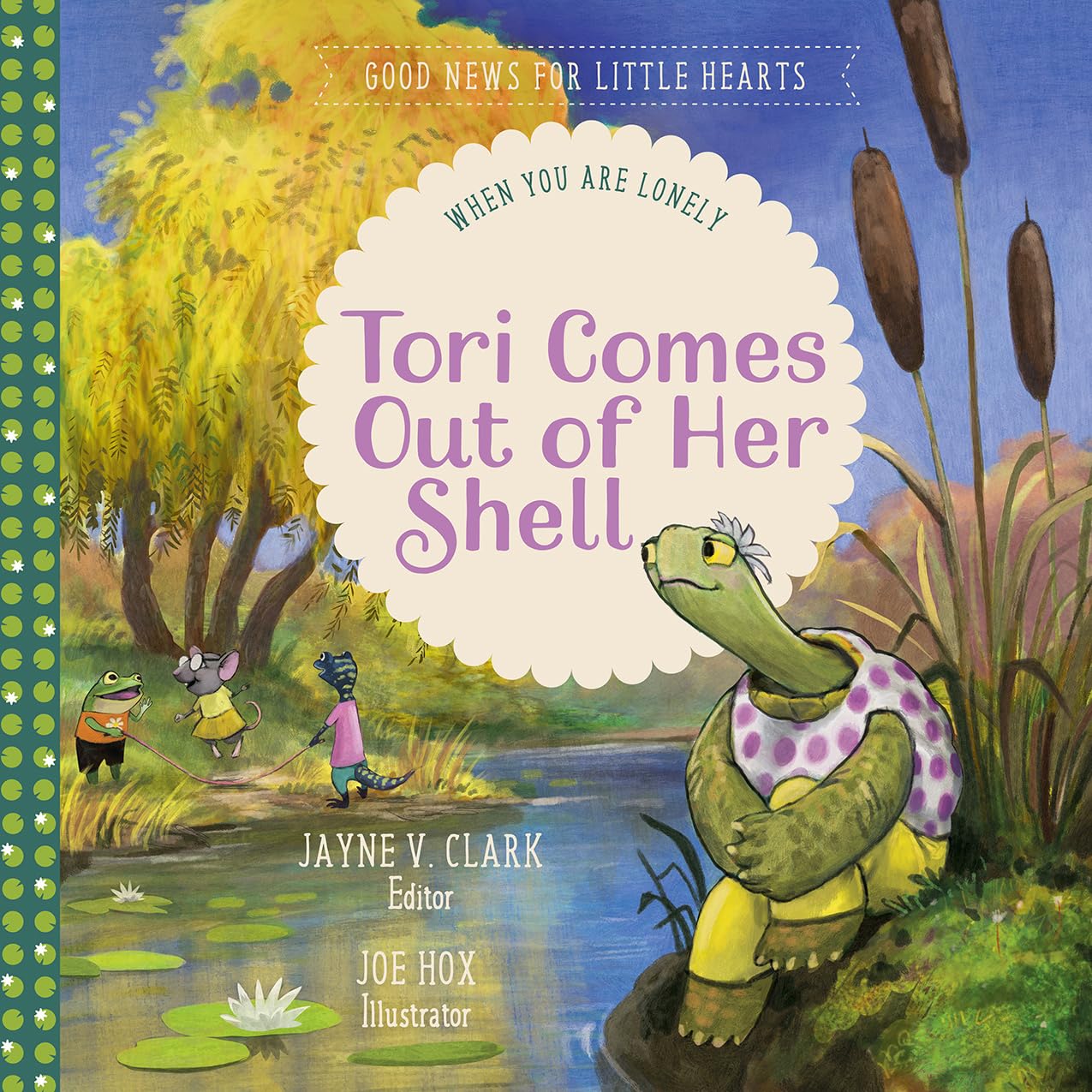 Tori Comes Out of Her Shell: When You Are Lonely (Good News for Little Hearts) Parents & Children