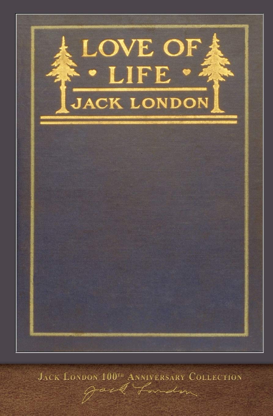 Love of Life: 100th Anniversary Collection Essays & Short Stories