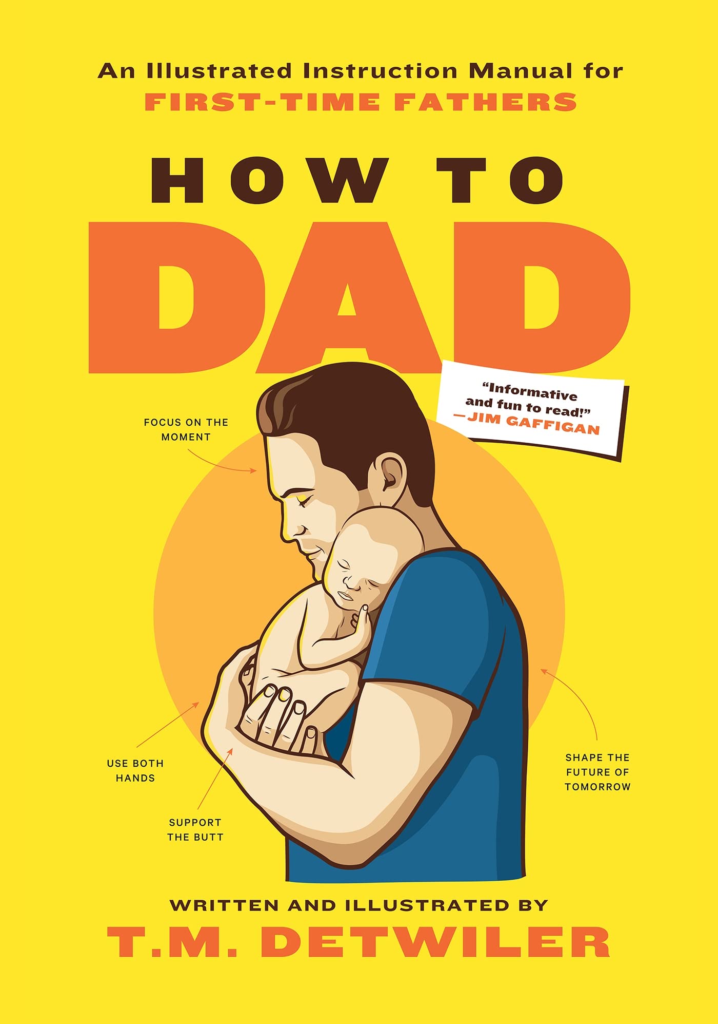 How to Dad: An Instruction Manual for First Time Fathers Parents & Children