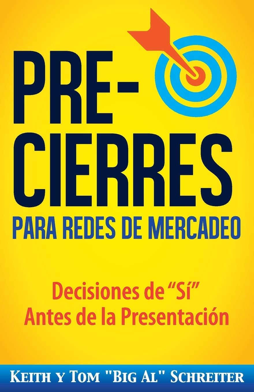 Pre-Cierres para Redes de Mercadeo: Decisiones de "Sí" Antes de la Presentación: Decisiones de "í" Antes de la presentación Law