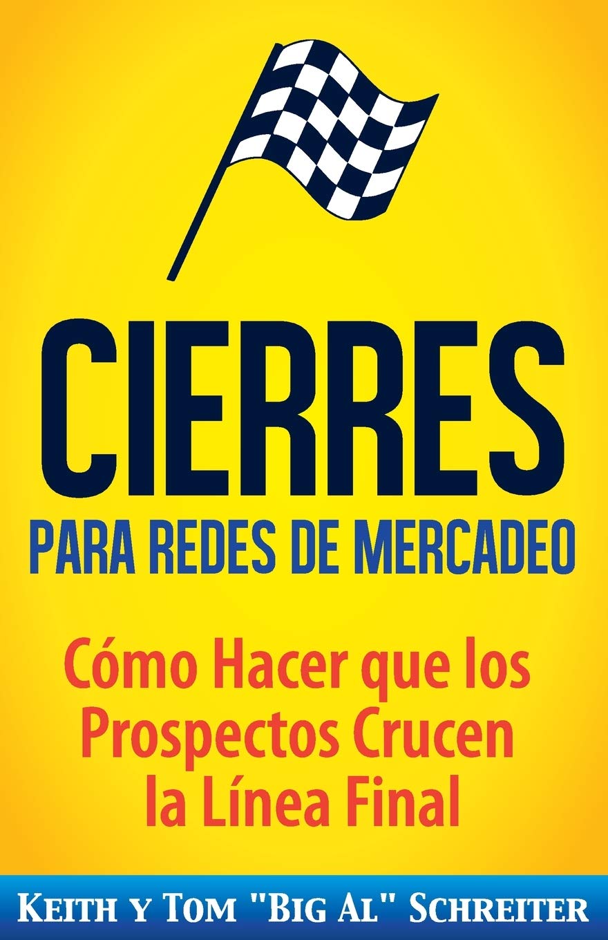 Cierres para Redes de Mercadeo: Cómo Hacer que los Prospectos Crucen la Línea Final book