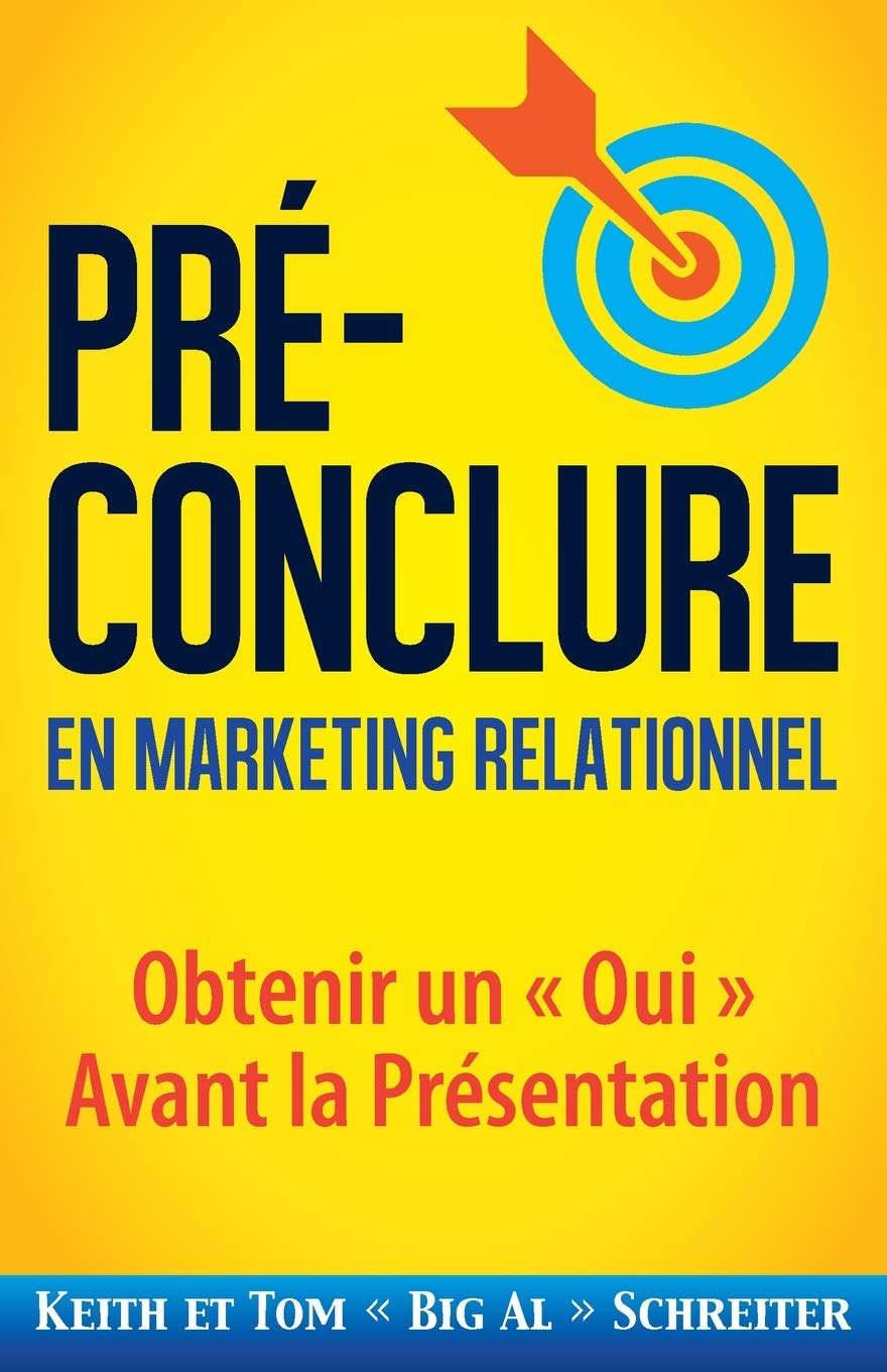 Pré-Conclure en Marketing Relationnel: Obtenir un « Oui » Avant la Présentation Law