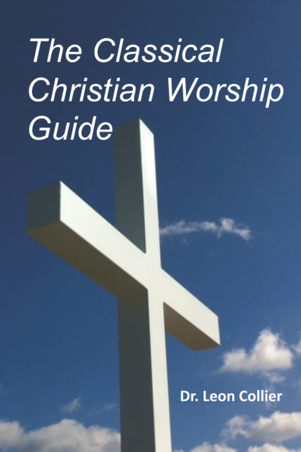 Product Image: The Classical Christian Worship Guide