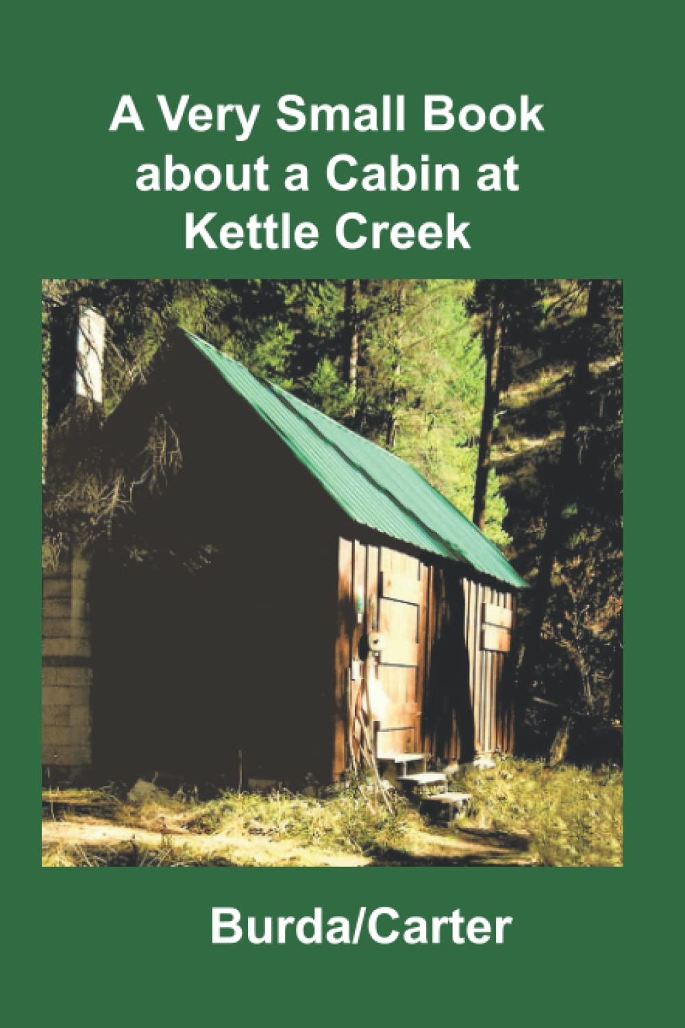 A Very Small Book about a Cabin at Kettle Creek Contemporary literature