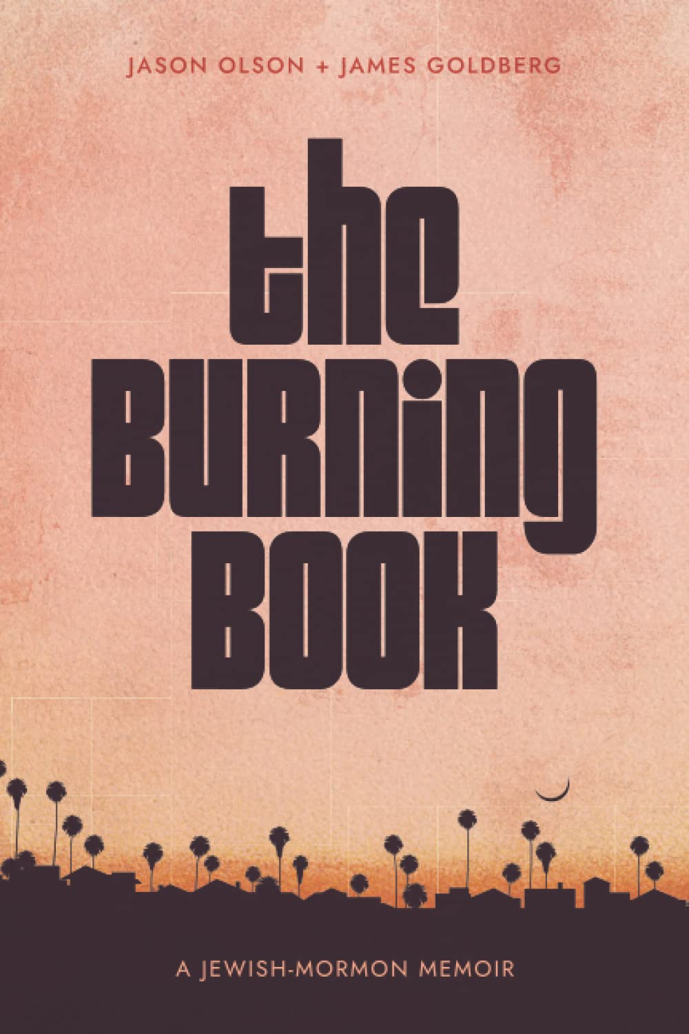 The Burning Book: A Jewish-Mormon Memoir Politics & Society