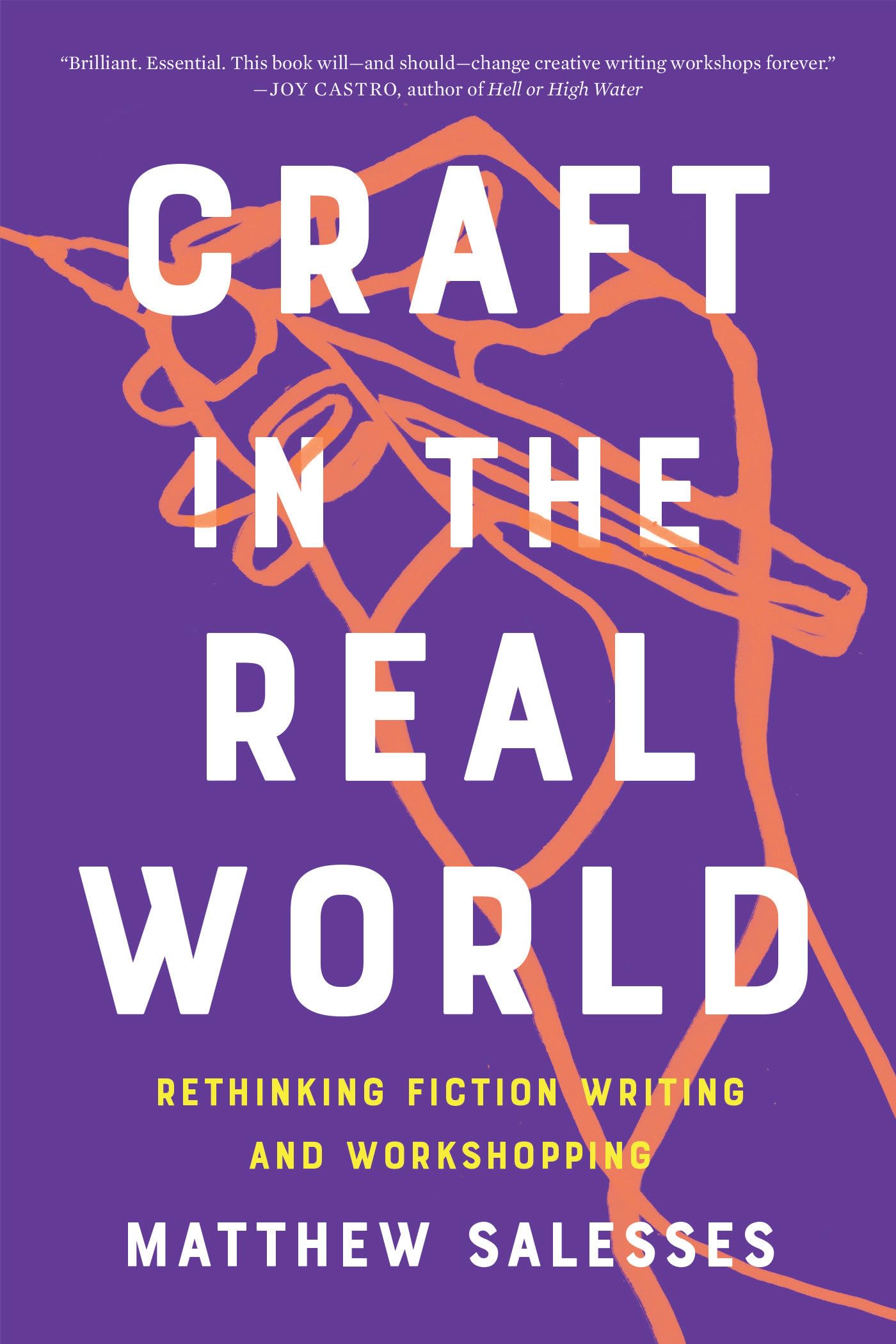 Craft in the Real World: Rethinking Fiction Writing and Workshopping Contemporary literature