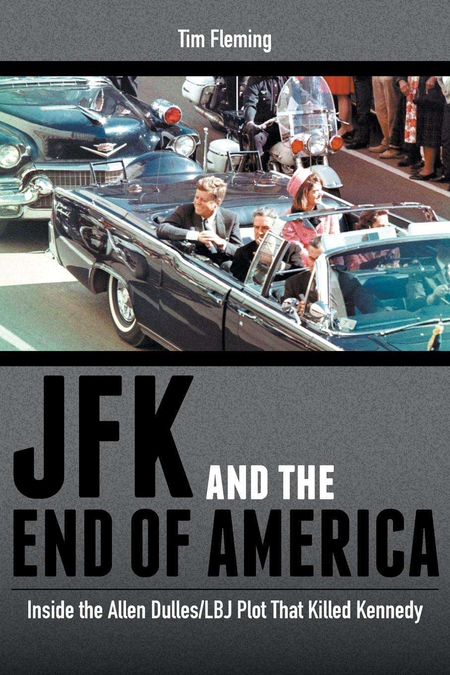 JFK and the End of America: Inside the Allen Dulles/LBJ Plot That Killed Kennedy Social Sciences