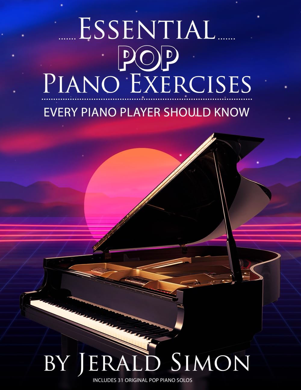 Essential POP Piano Exercises Every Piano Player Should Know: Learn How to Play the Piano in a Pop Style using Syncopation, POP chord Progressions, ... Piano Player Should Know by Jerald Simon) Sheet Music