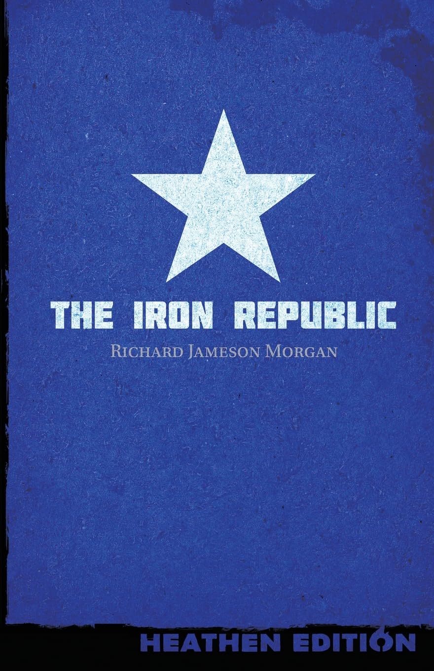 The Iron Republic (Heathen Edition) Classics