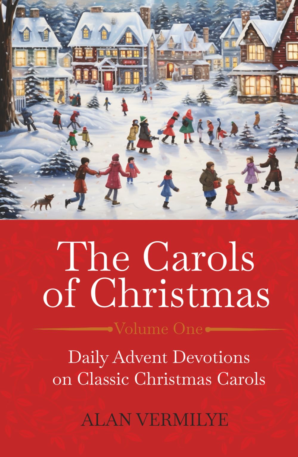 The Carols of Christmas: Daily Advent Devotions on Classic Christmas Carols (28-Day Devotional for Christmas and Advent) (The Devotional Hymn Series) Arts & Music