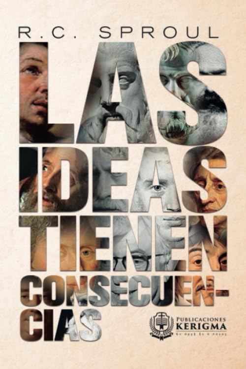 Las Ideas Tienen Consecuencias: Entendiendo los conceptos que moldearon nuestro mundo (Coleccion Apologetica Kerigma, Band 15) Philosophy