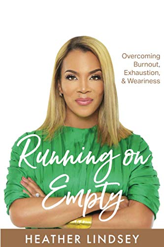Running On Empty: Overcoming Burnout, Exhaustion, & Weariness Religion & Esotericism