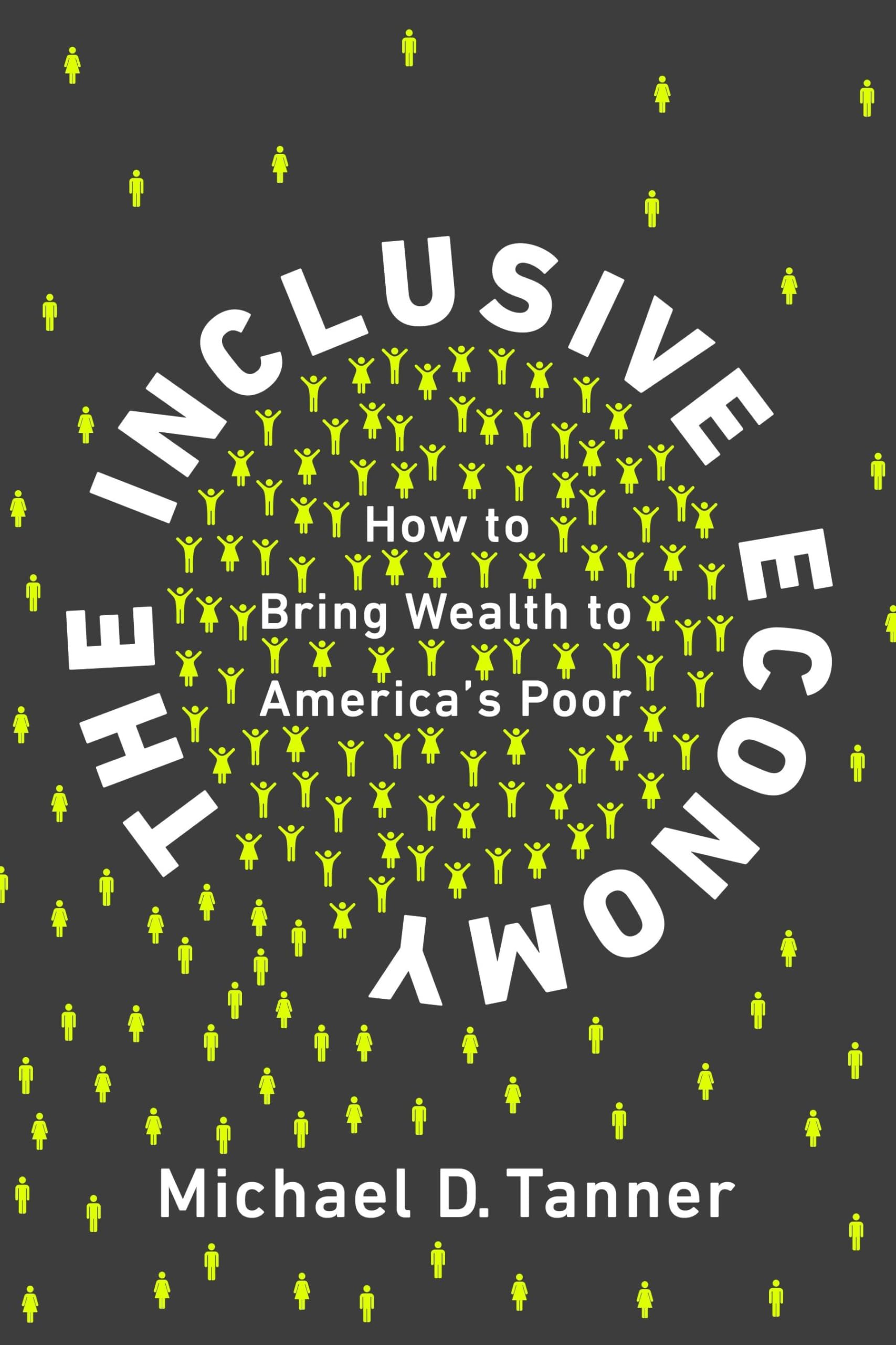 The Inclusive Economy: How to Bring Wealth to America's Poor Law