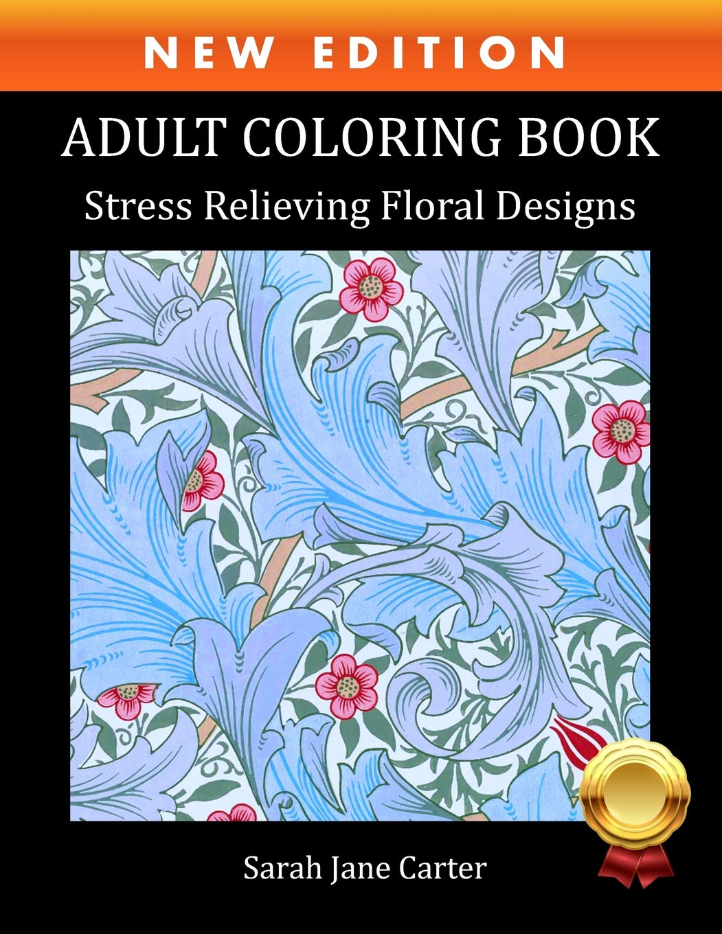 Adult Coloring Book: Stress Relieving Floral Designs (Sarah Jane Carter Coloring Books, Band 3) Film, Art & Culture