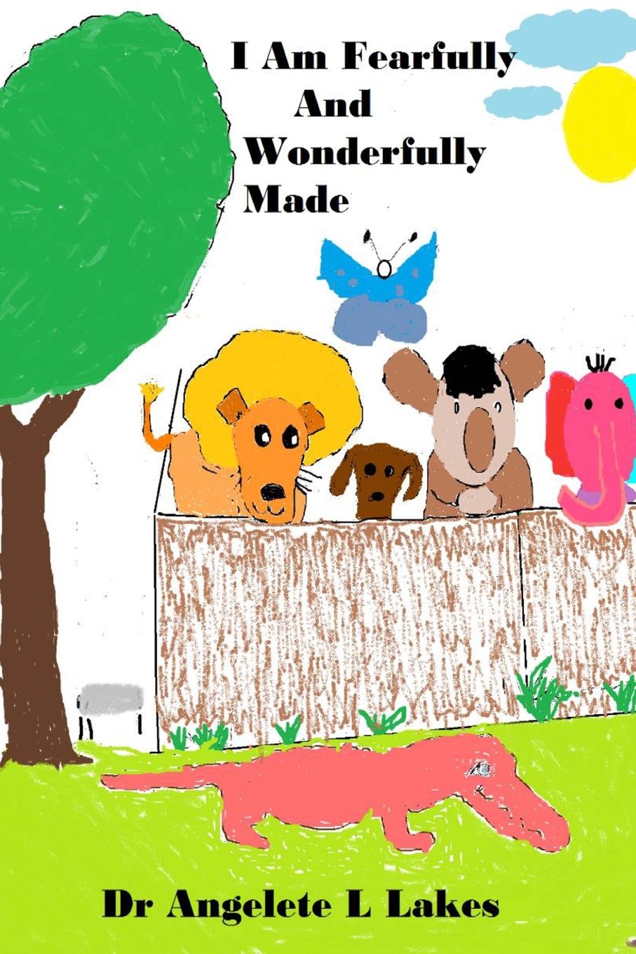 I am Fearfully and Wonderfully Made Novels & Short Stories
